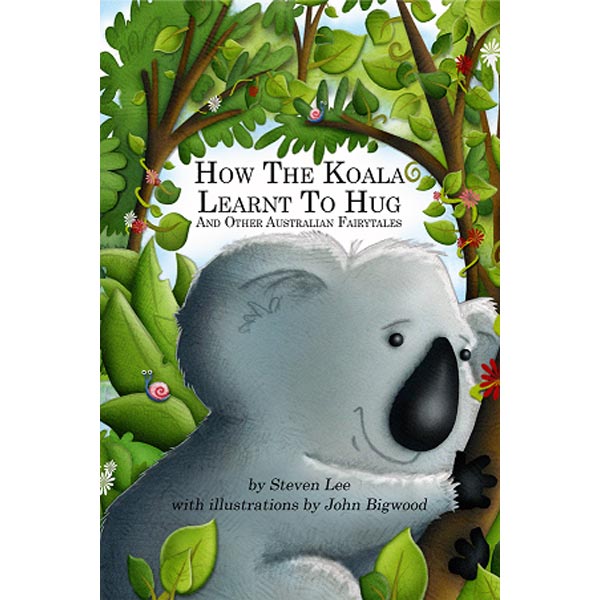 How The Koala Learnt To Hug book